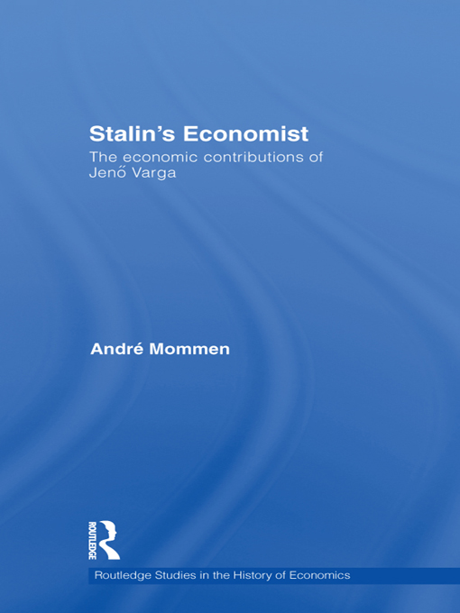 Stalins Economist This book analyses the contribution of Eugen Jen Varga - photo 1