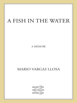 Vargas Llosa A fish in the water: a memoir