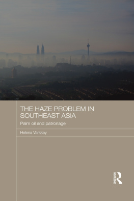 Varkkey - The haze problem in Southeast Asia: palm oil and patronage