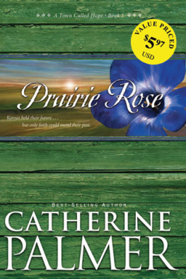 Catherine Palmer - Prairie Rose