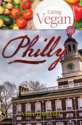 Vance Lehmkuhl - Eating Vegan in Philly