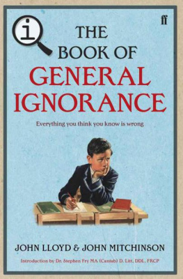 John Lloyd Qi: The Book of General Ignorance (The Noticeably Stouter Edition)