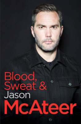 Jason McAteer - Blood, Sweat and McAteer: A Footballers Story