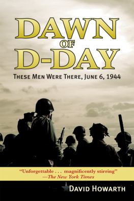 David Howarth - Dawn of D-DAY: These Men Were There, June 6, 1944