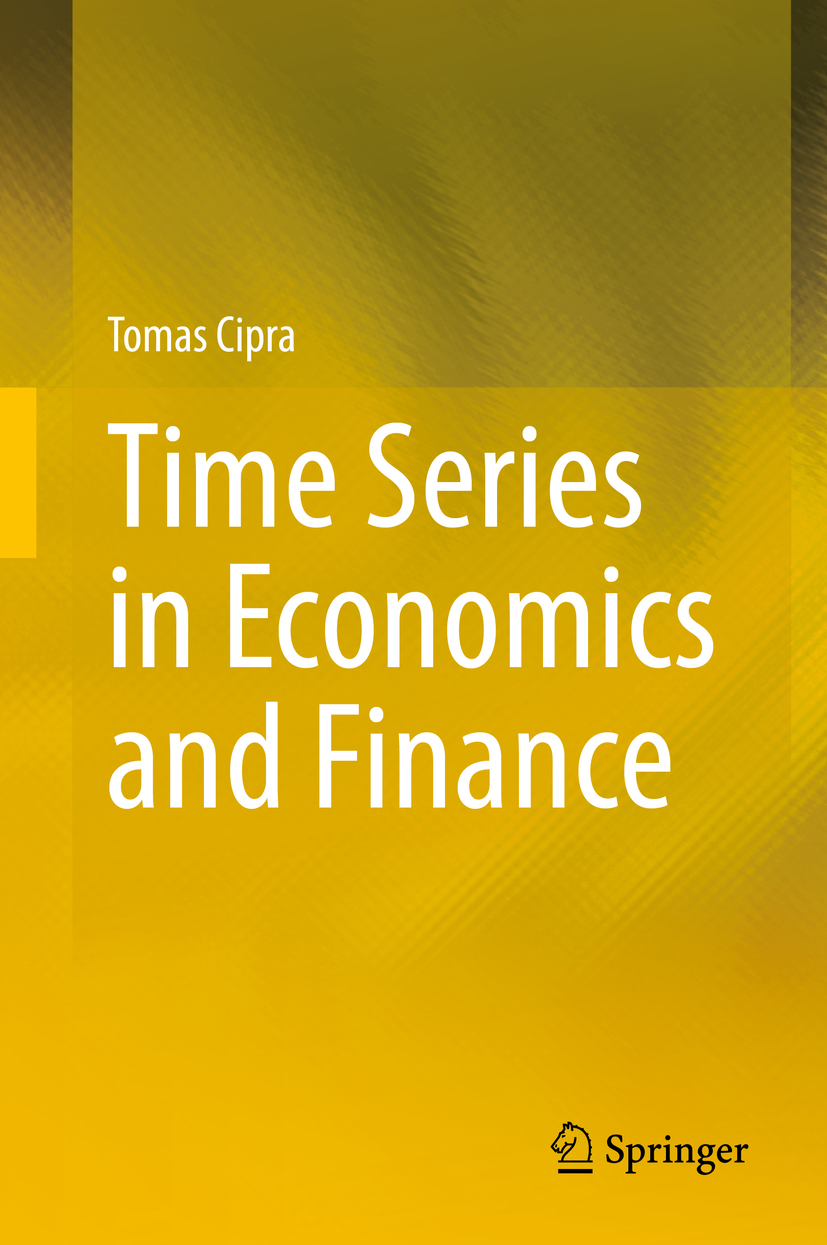 Tomas Cipra Time Series in Economics and Finance 1st ed 2020 Tomas - photo 1
