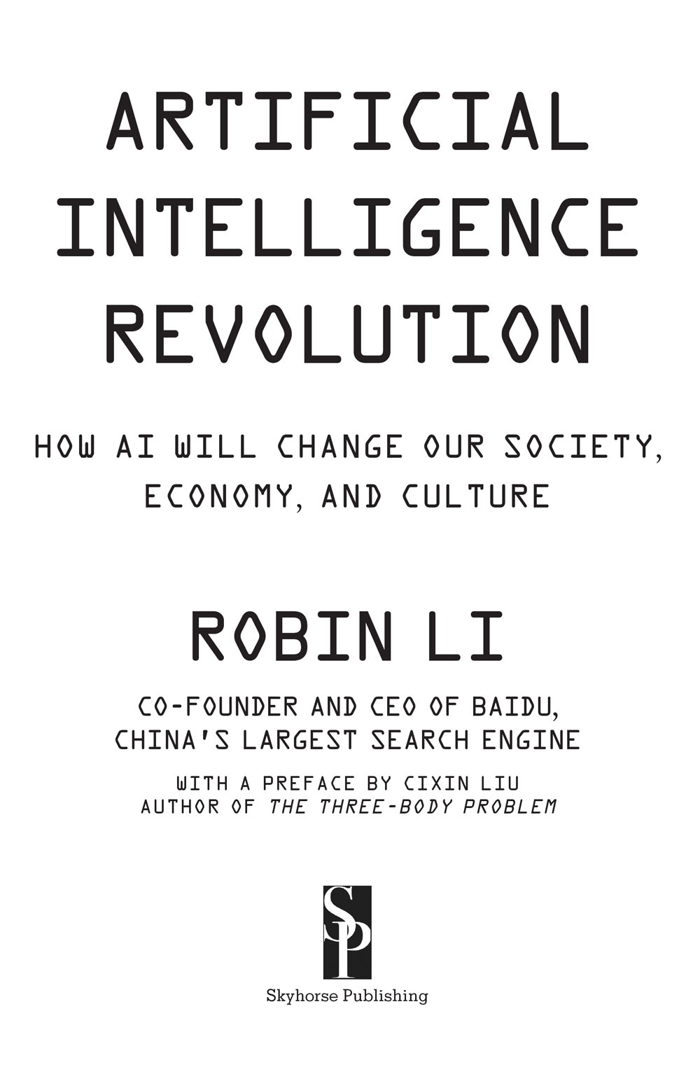 Copyright 2020 by Robin Li Preface copyright 2020 by Cixin Liu All rights - photo 3