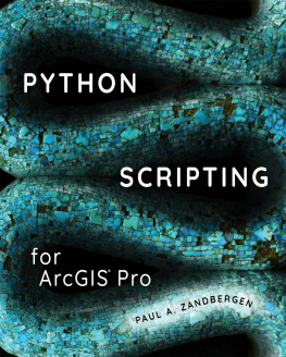 Paul A. Zandbergen - Python Scripting for ArcGIS Pro