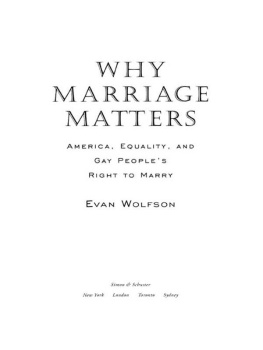 Wolfson - Why Marriage Matters: America, Equality, and Gay Peoples Right to Marry