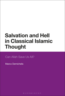 Marco Demichelis - Salvation and Hell in Classical Islamic Thought