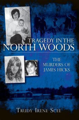 Trudy Irene Scee - Tragedy in the North Woods