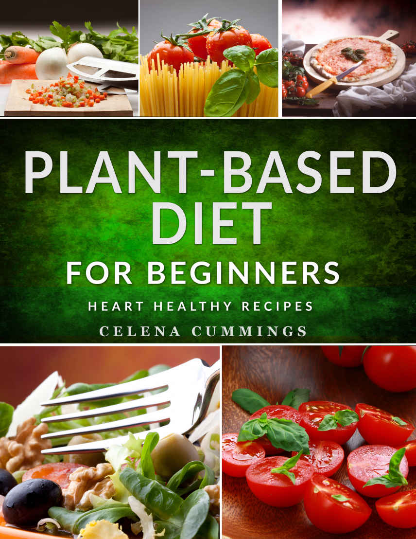 PLANT-BASED DIET FOR BEGINNERS Hearty Soups Stews Salads and - photo 1