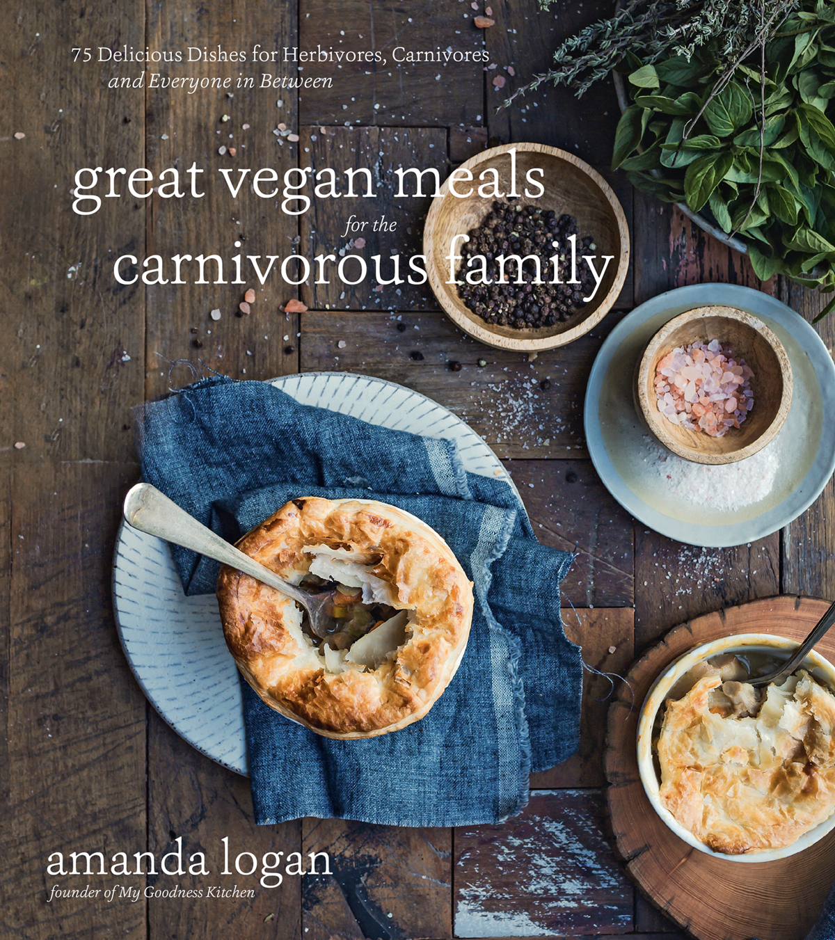 great vegan meals for the carnivorous family 75 Delicious Dishes for - photo 1