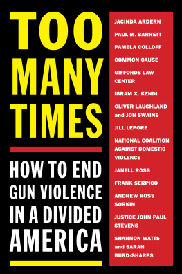 MELVILLE HOUSE - Too Many Times: How to End Gun Violence in a Divided America