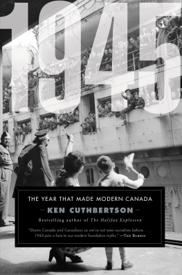 Ken Cuthbertson - 1945: The Year That Made Modern Canada