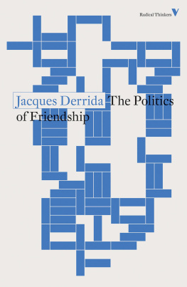 Jacques Derrida - The Politics of Friendship