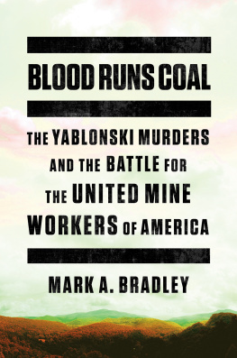 Mark A. Bradley Blood Runs Coal: The Yablonski Murders and the Battle for the United Mine Workers of America