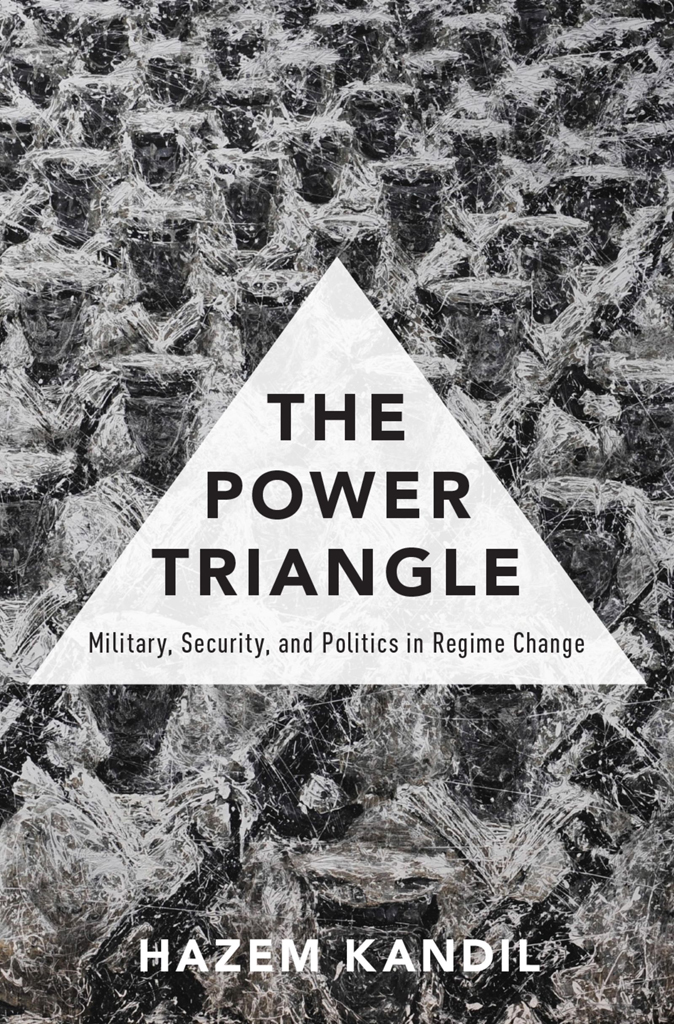 The Power Triangle Military Security and Politics in Regime Change - image 1