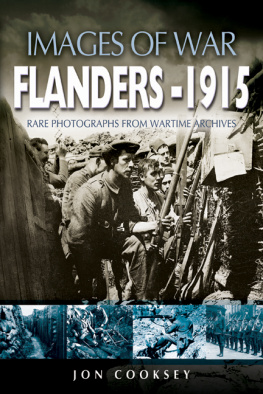 Jon Cooksey - Flanders 1915: Rare Photographs From Wartime Archives