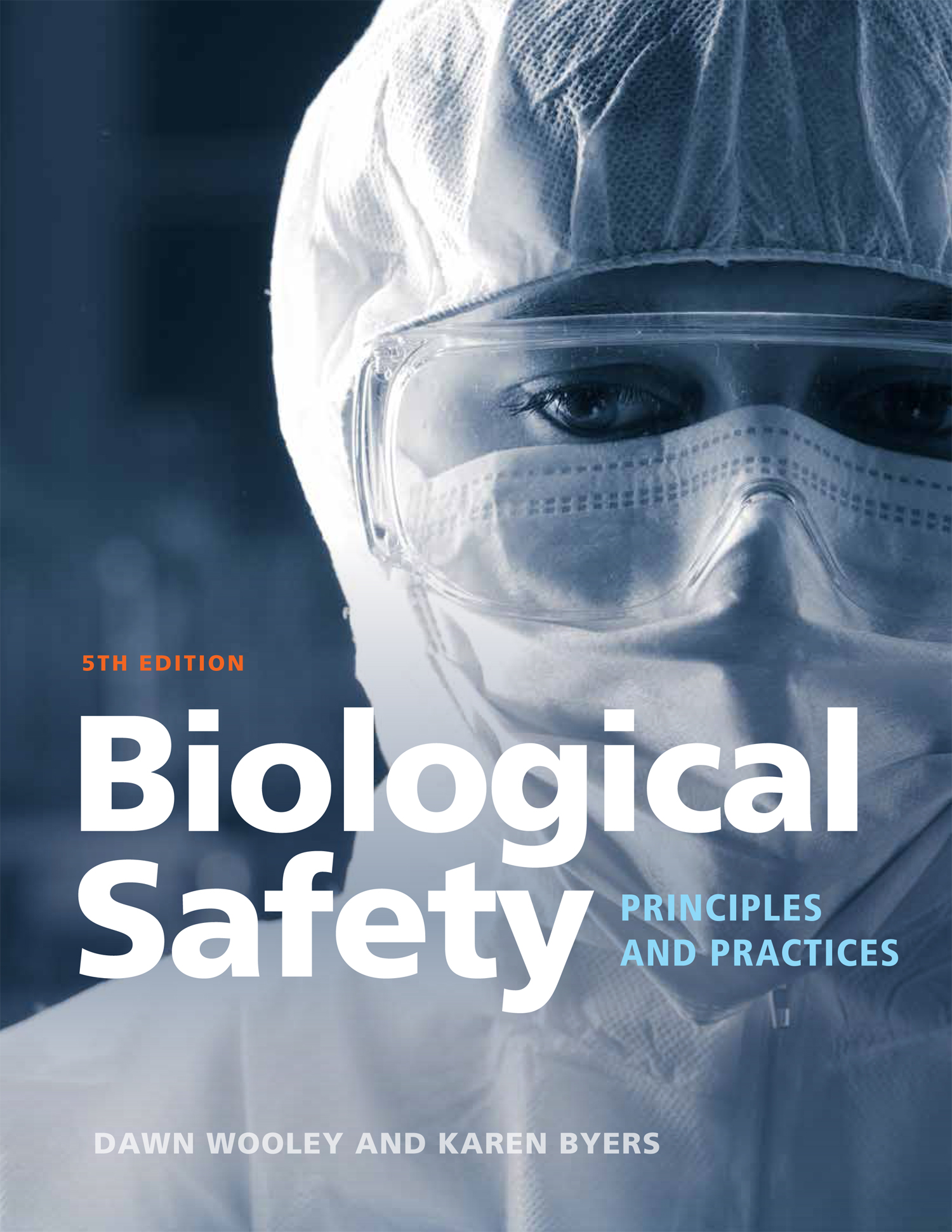 5TH EDITION Biological Safety PRINCIPLES AND PRACTICES 5TH EDITION - photo 1