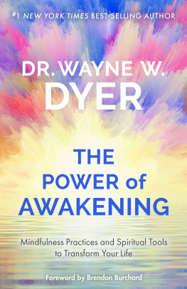 Dr. Wayne W. Dyer - The Power of Awakening