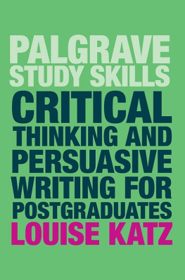 Louise Katz Critical Thinking and Persuasive Writing for Postgraduates