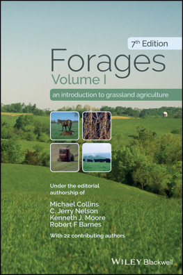 Michael CollinsC. Jerry NelsonKenneth J. MooreRobert F. - Forages volume 1: an Introduction to Grassland Agriculture