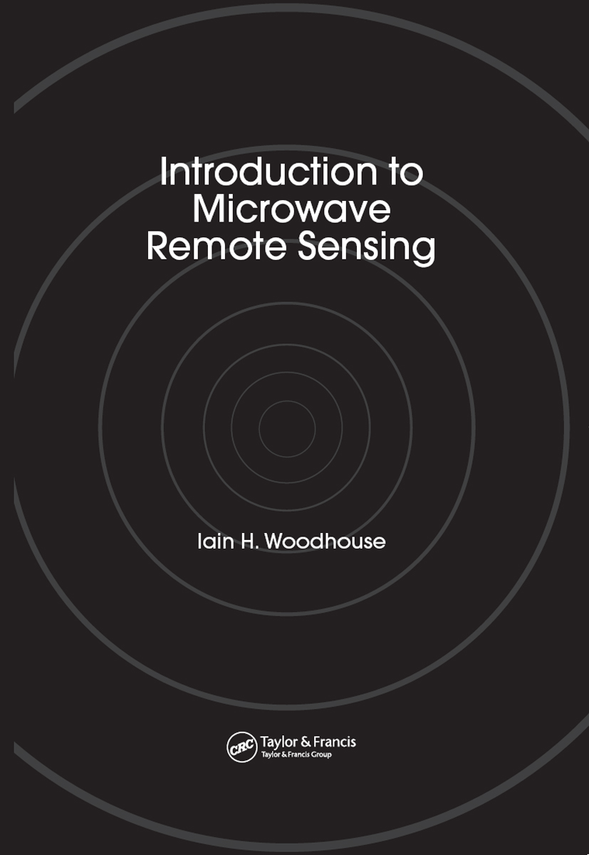 Introduction to Microwave Remote Sensing Introduction to Microwave Remote - photo 1