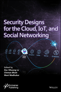 Dac-Nhuong Le - Security Designs for the Cloud, IoT, and Social Networking