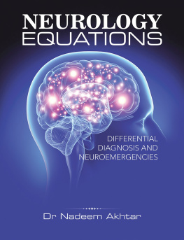 Dr. Nadeem Akhtar - NEUROLOGY EQUATIONS MADE SIMPLE: differential diagnosis and neuroemergencies