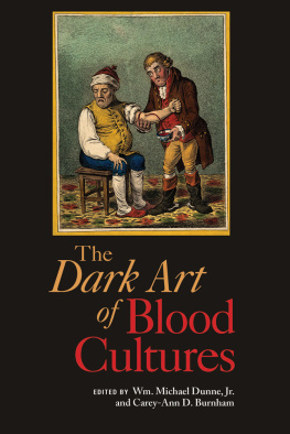 Burnham Carey-Ann D. - Dark Art of Blood Cultures