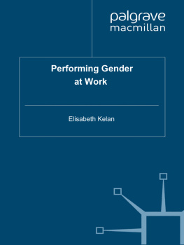 Elisabeth Kelan Performing Gender at Work