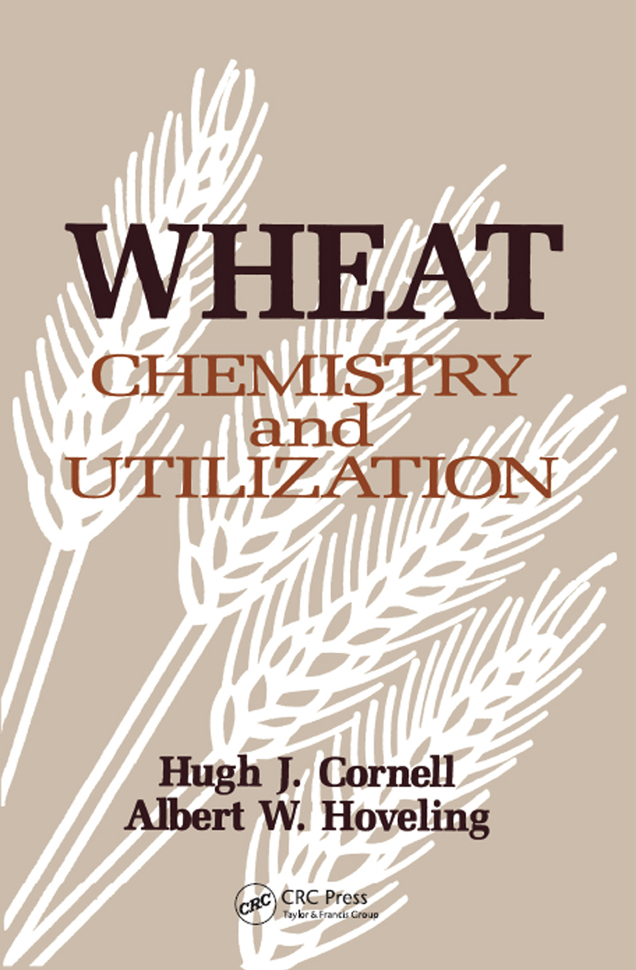 WHEAT WHEAT CHEMISTRY and UTILIZATION Hugh J Cornell PhD Associate - photo 1