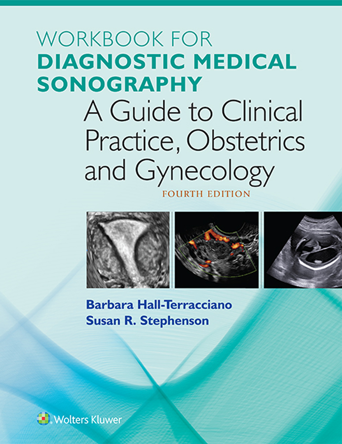 i WORKBOOK FOR DIAGNOSTIC MEDICAL SONOGRAPHY A Guide to Clinical Practice - photo 1