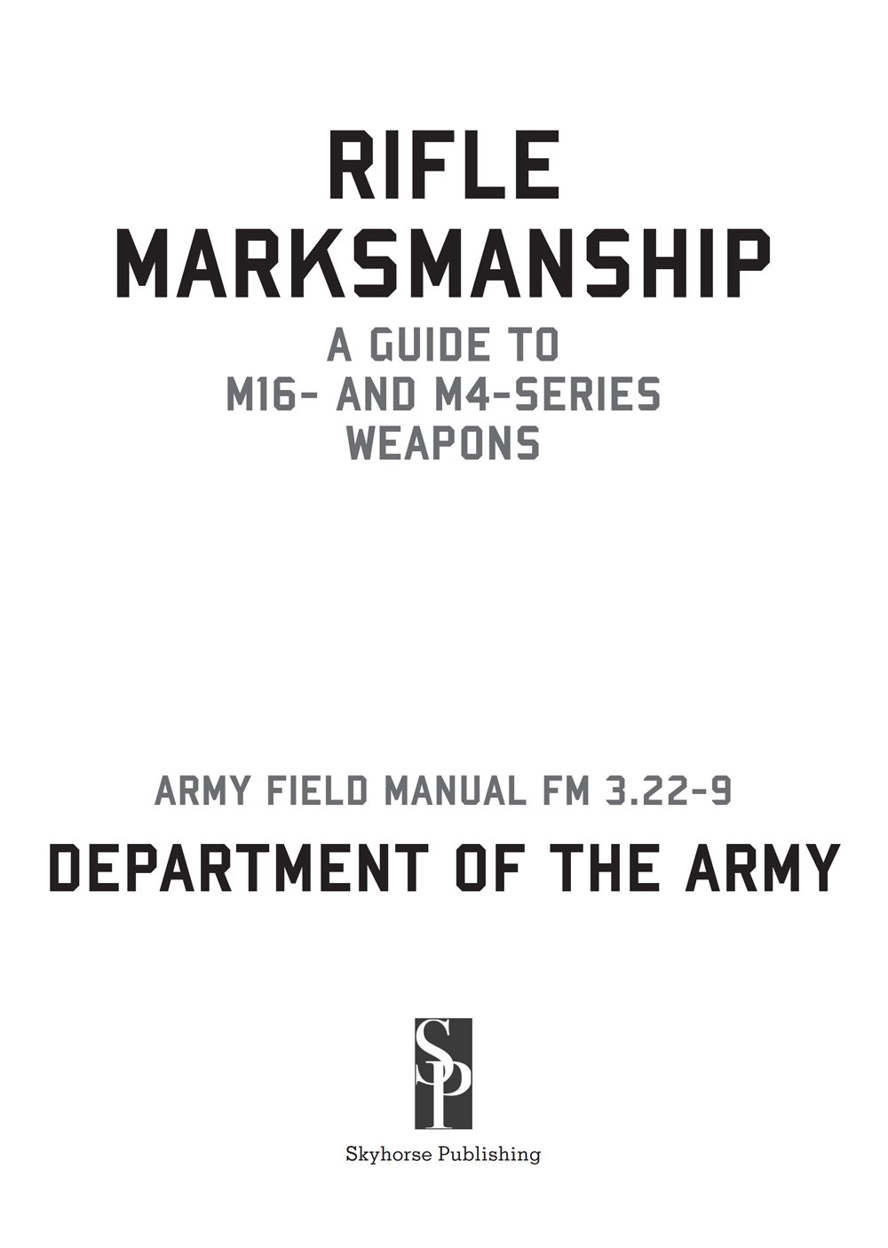 First Published by the Department of the Army in 2011 First Skyhorse edition - photo 2