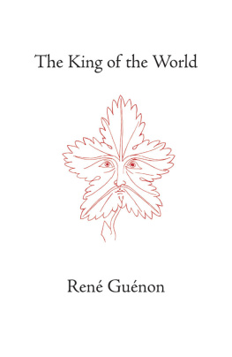 Rene Guenon The King of the World (The Collected Works of Rene Guenon)