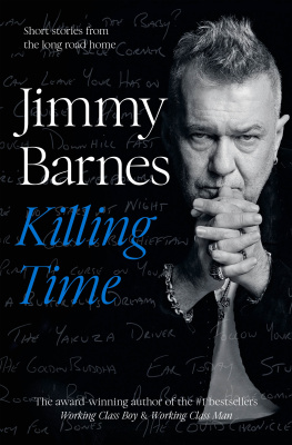 Jimmy Barnes Killing Time: Short stories from the long road home