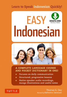 Thomas G. Oey Ph.D. - Easy Indonesian: Learn to Speak Indonesian Quickly