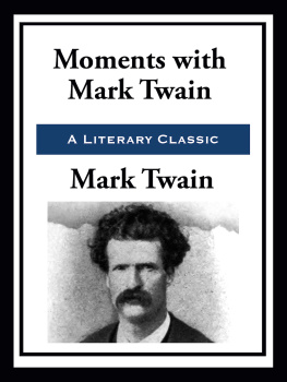 Mark Twain - Moments with Mark Twain