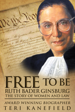 Teri Kanefield - Free to Be Ruth Bader Ginsburg