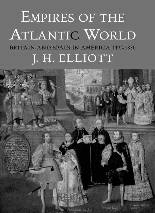 EMPIRES OF THE ATLANTIC WORLD EMPIRES OF THE ATLANTIC WORLD Britain and - photo 1