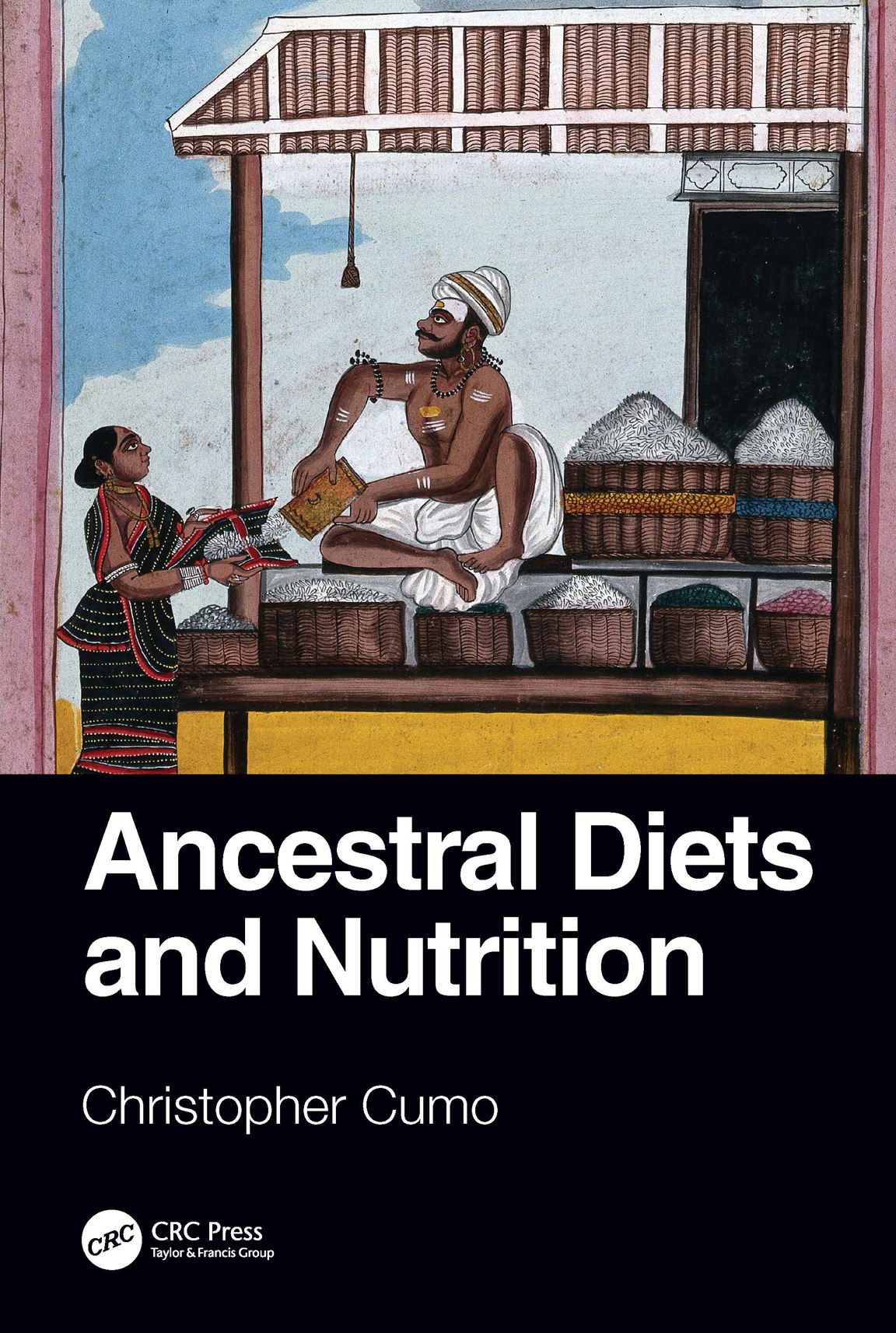 Ancestral Diets and Nutrition Ancestral Diets and Nutrition Christopher Cumo - photo 1