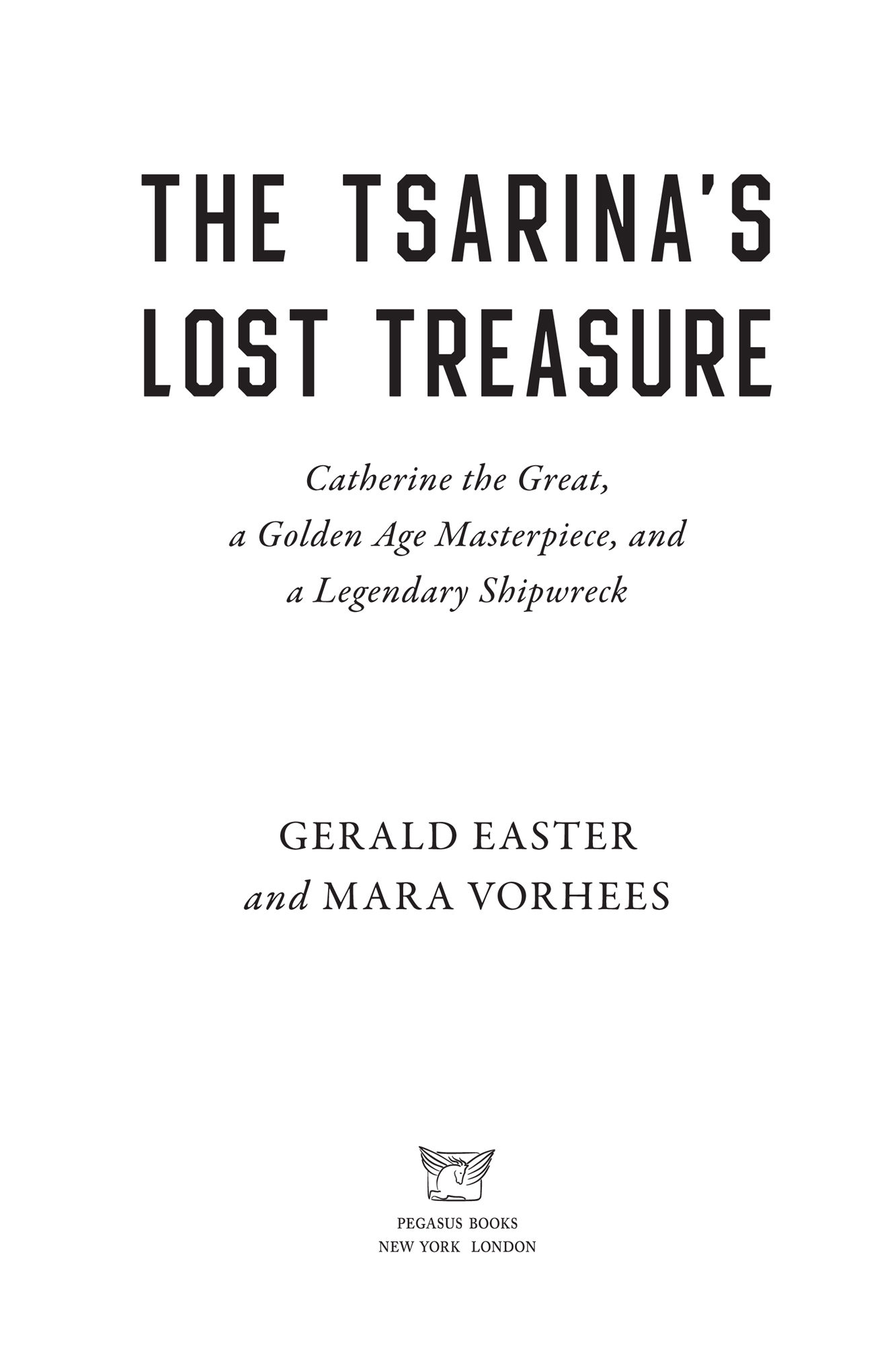 THE TSARINAS LOST TREASURE Pegasus Books Ltd 148 W 37th Street 13th Floor New - photo 3