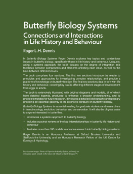 Roger L.H. Dennis - Butterfly Biology Systems: Connections and Interactions in Life History and Behaviour