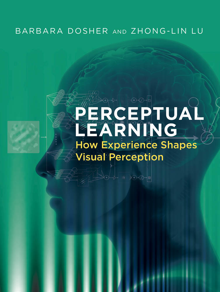 Perceptual Learning How Experience Shapes Visual Perception Barbara - photo 1