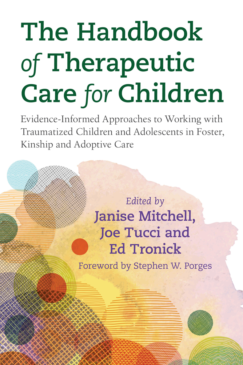 The Handbook of THERAPEUTIC CARE for CHILDREN Evidence-Informed Approaches - photo 1