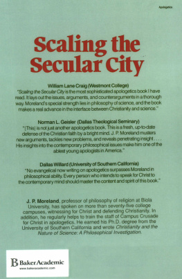 J. P. Moreland - Scaling the Secular City