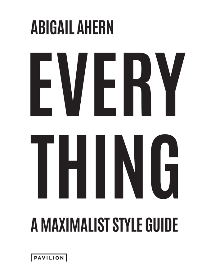 Everything A Maximalist Style Guide - photo 4