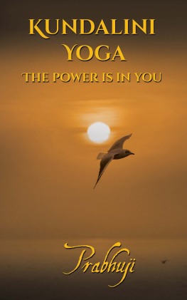 Prabhuji - Kundalini yoga: The power is in you