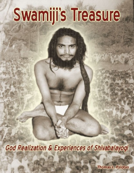 Thomas L. Palotas - Swamijis Treasure: God Realization & Experiences of Shivabalayogi