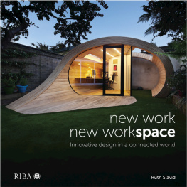 Ruth Slavid - New Work, New Workspace: Innovative design in a connected world